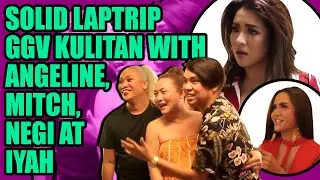 SOLID LAPTRIP AT KULITAN SA GGV FT. VICE GANDA, ANGELINE QUINTO, NEGI, IYAH AT MITCH (REUPLOADED)