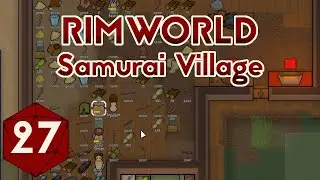 We're A Nudist Colony Now? - RimWorld Samurai Village Ep27