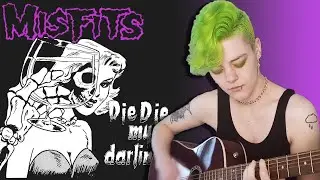 Misfits - Die Die My Darling Acoustic Cover