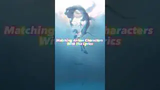 Matching Anime Characters With The E.T. Lyrics #anime #animeedit #amv