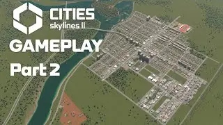 Cities: Skylines 2 GAMEPLAY | City Expansion