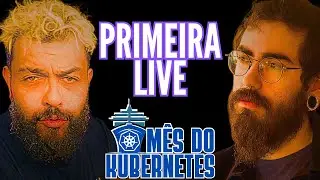 PRIMEIRA LIVE - MÊS DO KUBERNETES