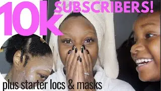 10k Subscribers | Starter Locs + Masks with my daughter