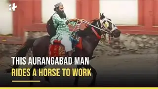This Aurangabad Man Rides A Horse To Work