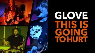 GLOVE - This Is Going To Hurt (Documentary) [Third Circle Recordings]
