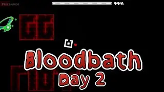 Geometry Dash  |  Bloodbath  |  Day 2