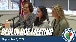 Berlin Board of Education Meeting 9/9/24