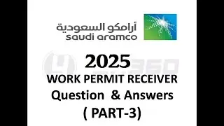 2023 Saudi Aramco Work Permit Receiver Question & Answer WPR questions CSE Permit Receiver ( Part-3)