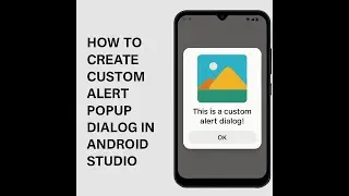 How to Create a Custom Alert Dialog in Android Studio | Kotlin Dialog Tutorial(2025)