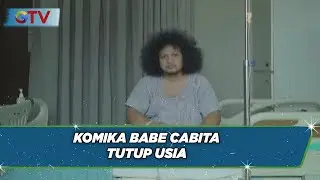 Babe Cabita Tutup Usia Meninggal karena Penyakit Anemia Aplastik - BIM 09/04
