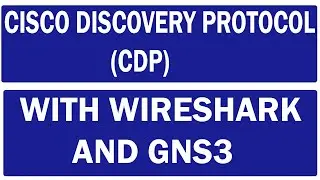 Cisco Discovery Protocol (CDP) Wireshark and GNS3