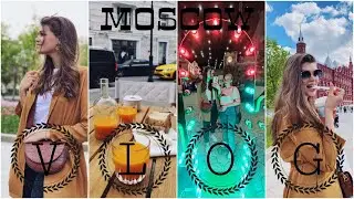 #VLOG 188/МОСКВА/Остров Приключений/Что  посетить в Москве/Много вкусной еды/встреча с подругами