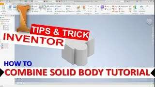 Inventor How To Combine Solid Bodies Tutorial