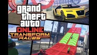 GTA 5 NEW DLC TRANSFORM RACES ONLINE