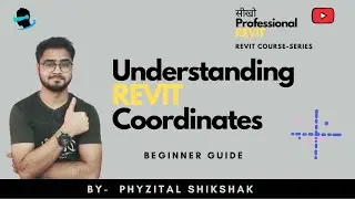 Coordinate in Revit & CAD | Project base point & Survey point in Revit | Phyzital Shikshak
