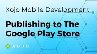 Publishing to The Google Play Store