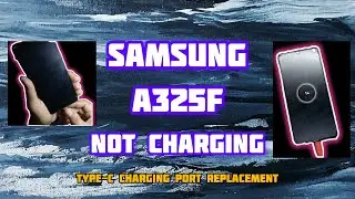 samsung A325f not charging || type C charging port replacement #samsung