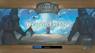 Tower Survivors. Weapon Factory