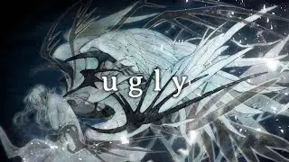 ugly ／feat. Feng Yi 【MV】
