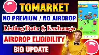 Tomarket New Update News No Premium No Airdrop || Tomarket Listing Date || Tomarket Listing Exchange