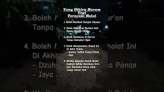 Yang Dikira Haram Tapi Ternyata Halal