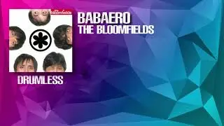 Babaero - The Bloomfields (Drumless)