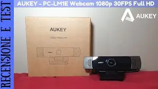 RECENSIONE E TEST - Webcam AUKEY PC-LM1E 1080P 30FPS Full HD con microfono stereo