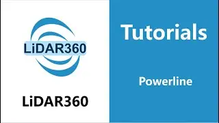 LiDAR360 (V7) - Powerline