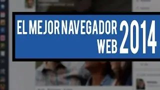 El mejor Navegador WEB para Windows
