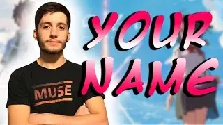 YOUR NAME - Critique