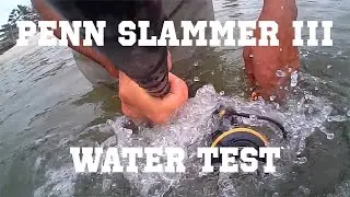 Penn Slammer III - Water Test