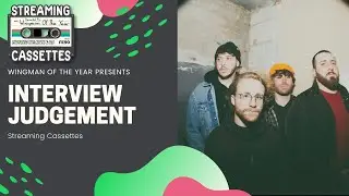 Interview with Judgement: STREAMING CASSETTES EP. 22