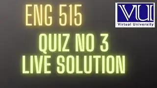 ENG 515 /QUIZ NO 3 /LIVE SOLUTION /fall 2022 #vu #creative