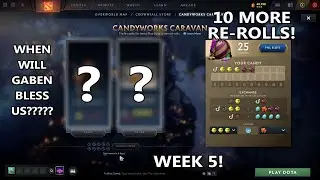 Dota 2 | (Week 5) 10 more CandyWorks Caravan Re-Rolls! [ACT I]