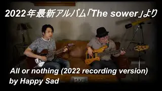 All or nothing (2022 recording version) / Happy Sad