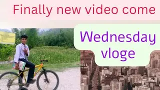 # my New vloge Wednesday video 👍🚴🏻‍♀️👌🏼😌🤔👌🏼long video #