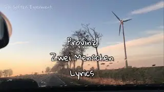 Provinz - Zwei Menschen (lyric Video)