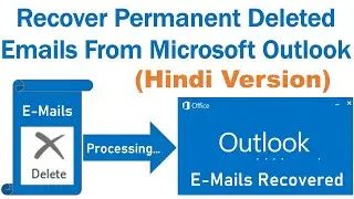How to Recover Permanent Deleted Emails From Microsoft Outlook