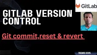 GitLab Version Control: How to Revert and Reset Commits | Step-by-Step Guide