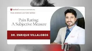 Pain Rating: A Subjective Measure with Dr. Enrique Villalobos