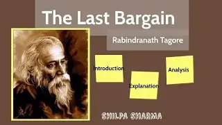 Class 8- The Last Bargain|Poem Explanation| Summary| CBSE NCERT| Rabindranath Tagore