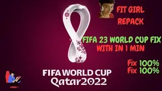FIFA 23 WORLD CUP FIX - LESS THAN 1 MIN | FITGIRL REPACK | 