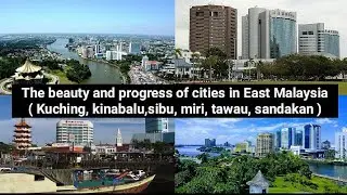 KEINDAHAN DAN KEMAJUAN KOTA KOTA DI MALAYSIA TIMUR 🇲🇾