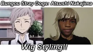 Wig Styling for Atsushi Nakajima!! | Toast & Cosplay!