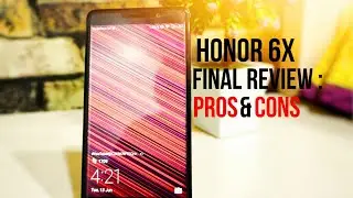 Huawei Honor 6X Full Review With Pros & Cons !
