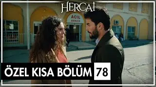 Hercai Özel Kısa Bölümler | 78. Bölüm