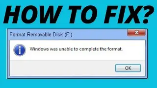 How To Fix Windows Was Unable to Complete the Format