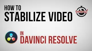 How to Stabilize Video in DaVinci Resolve