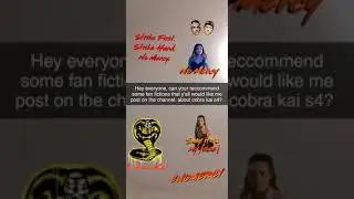 Recommend some fan fictions about Cobra Kai season 4