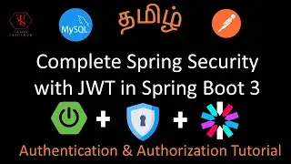 Complete Spring Security Authentication and Authorization with JWT | Spring Boot 3 Tutorial